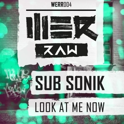 Look At Me Now 专辑 Sub Sonik