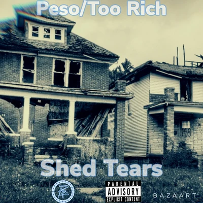 Shed Tears (feat. Too Rich) 專輯 Highland/Peso