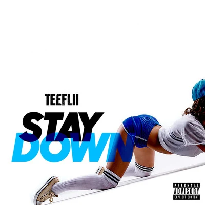 Stay Down 專輯 Kay Nine Tha Boss/Teeflii