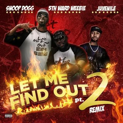 Let Me Find out, Pt. 2 (Remix) 專輯 5th Ward Weebie/Devious