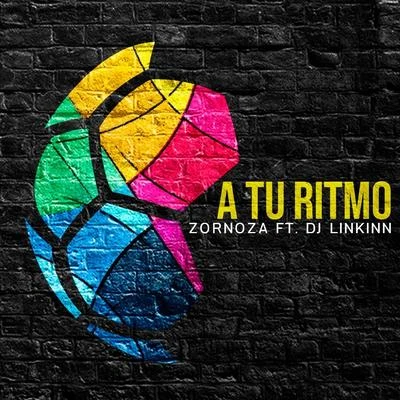 A Tu Ritmo (feat. DJ Linkinn) 专辑 Andrew Ddc/Zornoza