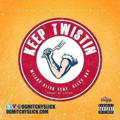 Keep Twistin (feat. Alley Boy) - Single 專輯 Mitchy Slick