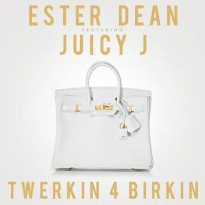 Twerkin 4 Birkin 專輯 Ester Dean