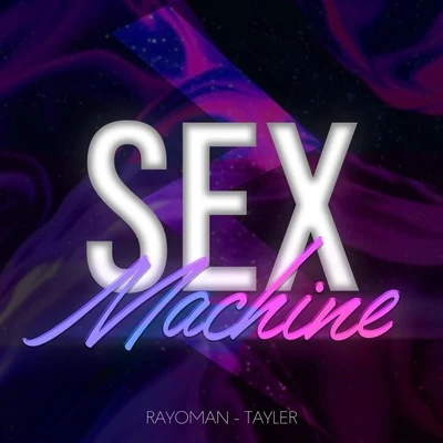 Sex Machine 专辑 Zeian/Cinco/Tayler