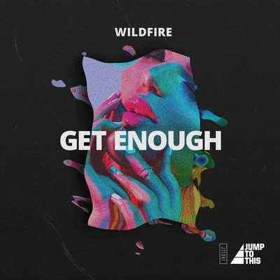 Get Enough 專輯 Wildfire/Ironite/Adventum