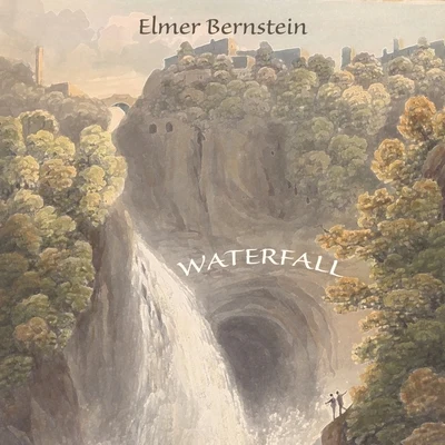 Waterfall 專輯 Elmer Bernstein/The Royal Philharmonic Orchestra