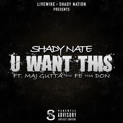 U Want This (feat. Maj Gutta & Fe Tha Don) 专辑 Yung Lott/Shady Nate/Einer Bankz/AOne/Remy R.E.D.