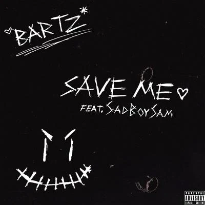 Save ME (feat. SadBoySam) 專輯 Bartz/Louco de refri/Os Cretinos/Mc Danny Morais