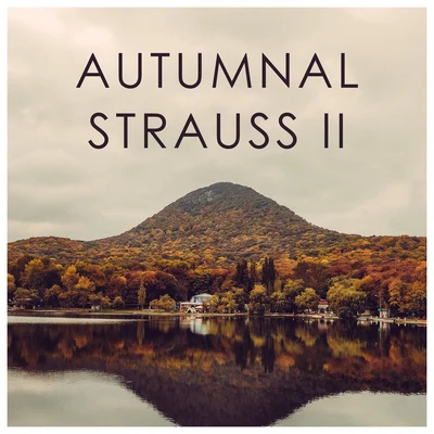 Johann Strauss II Autumnal Strauss II