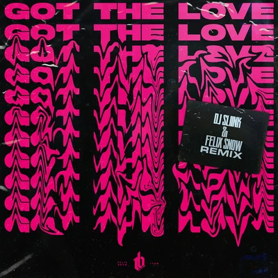 Got The Love (DJ Sliink & Felix Snow Remix) 專輯 FS3/Felix Snow