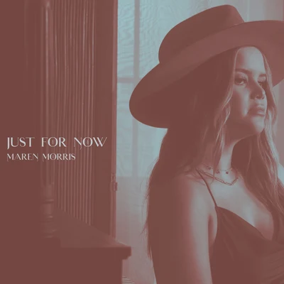 Just for Now 专辑 Maren Morris