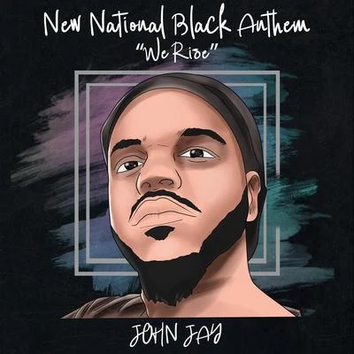 New National Black Anthem (We Rise) 专辑 John Jay/Franco El Gorila