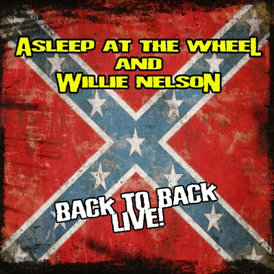 Back To Back Live 專輯 Asleep At The Wheel