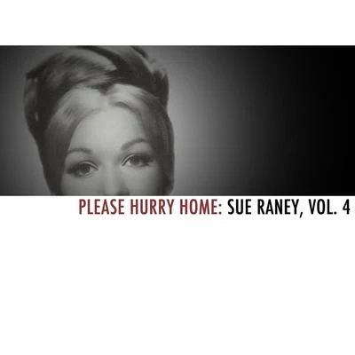 Please Hurry Home: Sue Raney, Vol. 4 专辑 Sue Raney/Nelson Riddle