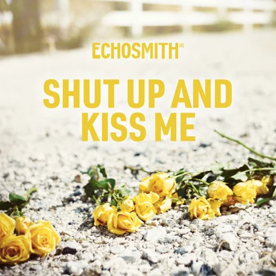 Shut Up and Kiss Me 專輯 Echosmith