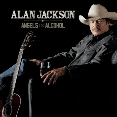 Angels and Alcohol 专辑 Alan Jackson