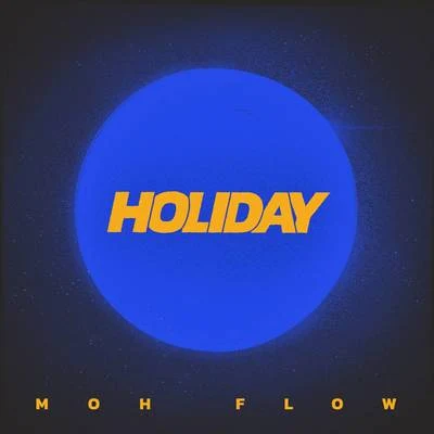 Holiday 專輯 Moh Flow