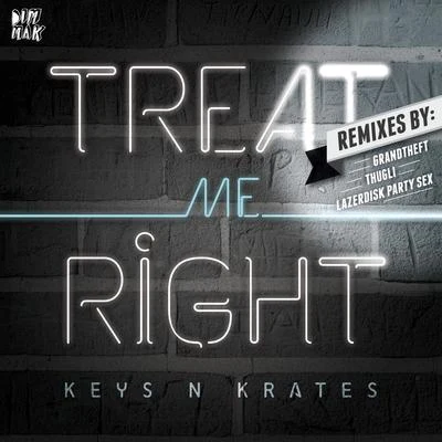 Treat Me Right EP 专辑 Keys N Krates