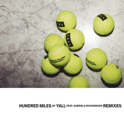 Hundred Miles (Remixes) 專輯 Royale Avenue/Yall/Lunis