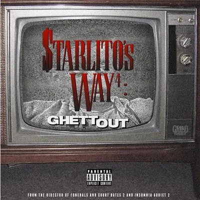 Starlito&#x27;s Way 4: GhettOut 专辑 Starlito