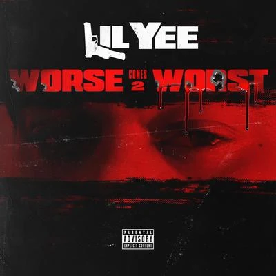 Worse Comes 2 Worst 專輯 Lil Yee