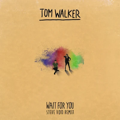 Wait for You (Steve Void Remix) 專輯 Tom Walker/MJ Cole