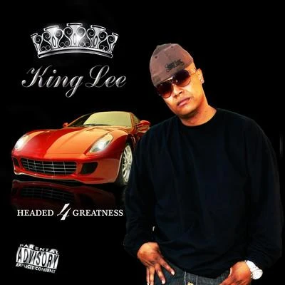 Headed 4 Greatness 專輯 King Lee