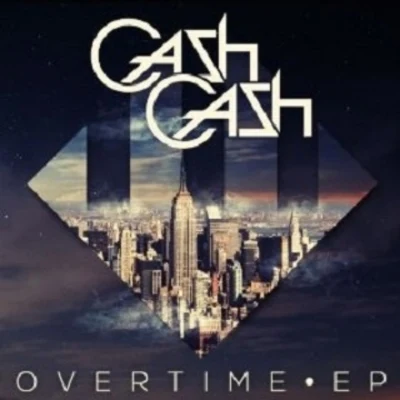 Overtime EP 專輯 Cash Cash