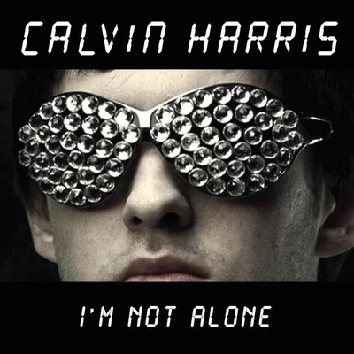 Im Not Alone (Tiesto Remix) 專輯 Calvin Harris