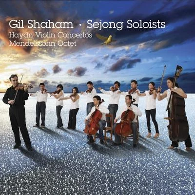 Gil ShahamOrpheus Chamber Orchestra Haydn: Violin Concertos Nos. 1 & 4 - Mendelssohn: Octet for Strings