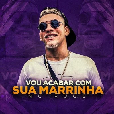 Vou Acabar Com Sua Marrinha 專輯 Mc Andrewzinho/Mc Rogê/Dj Teta