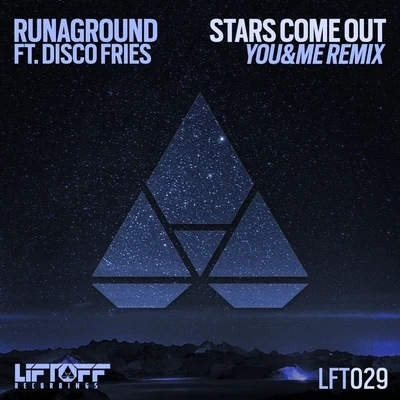 Stars Come Out (YOU&ME Remix) 专辑 RUNAGROUND