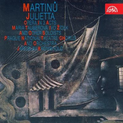 Martinů: Julietta A Dream-book. Lyric Opera in 3 Acts 專輯 Jaroslav Krombholc