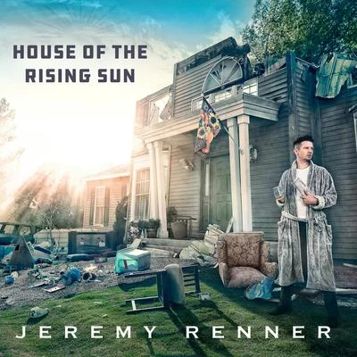 House of the Rising Sun 專輯 Jeremy Renner/Sam Feldt