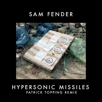 Hypersonic Missiles (Patrick Topping Remix) 专辑 Sam Fender