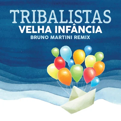 Velha Infância (Bruno Martini Remix) 專輯 Bruno Martini/Zeeba