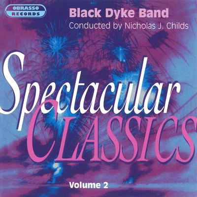 Spectacular Classics, Vol. 2 專輯 Ian McMillan/Manchester Chorale/Black Dyke Band