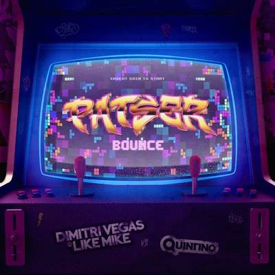 Patser Bounce 專輯 Quintino/Dimitri Vegas & Like Mike/MAD M.A.C.