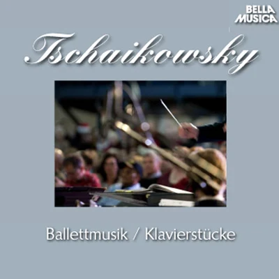 Tschaikowsky: Ballettmusik und Klavierstücke, Vol. 2 專輯 Orchestre National de Belgique/Bamberger Symphoniker/Radio-Sinfonieorchester Stuttgart des SWR/Orchestre Philharmonique De Radio France/Unknown Artist