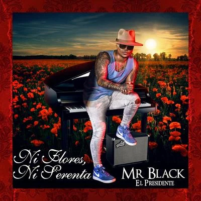 Ni Flores, Ni Serenatas 专辑 Yuranis Leon/Mr. Ragga/Mr Black El Presidente/DJ Dever