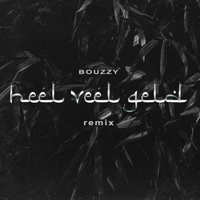 Heel Veel Geld (Remix) 專輯 Bouzzy