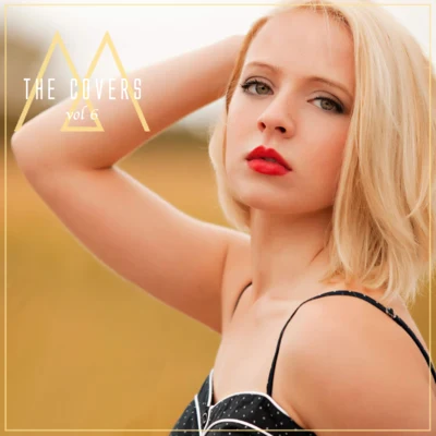 The Covers, Vol. 6 专辑 Madilyn Bailey