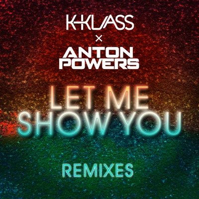 K-Klass Let Me Show You (ACAY Edit)