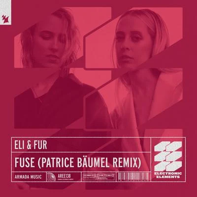 Fuse (Patrice Bäumel Remix) 專輯 Eli & Fur