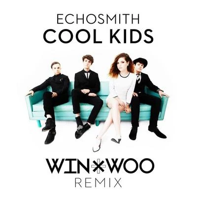 Cool Kids (Win & Woo Remix) 專輯 neutral./Win & Woo