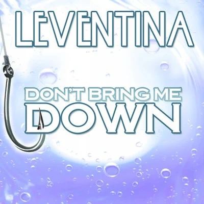 Dont Bring Me Down (Bpt Pre-Release) 專輯 Leventina