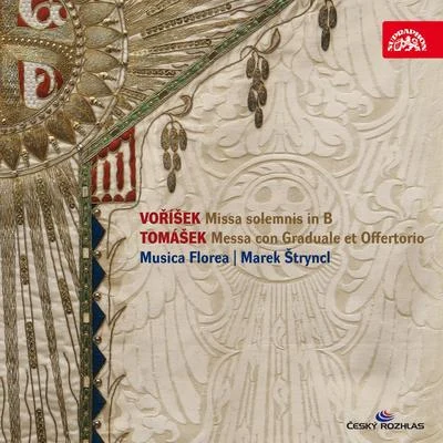 Vorisek: Missa in B flat majorTomasek: Messa con Graduale et Offertorio 专辑 Marek Štryncl/Musica Florea/Tomáš Král/Barbora Sojkova/Markéta Cukrová