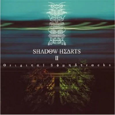 SHADOW HEARTS II Original Soundtracks 專輯 飯吉新/伊藤賢治/Nintendo Sound Team/古代祐三/酒井省吾