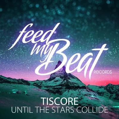 Until the Stars Collide 專輯 Tiscore