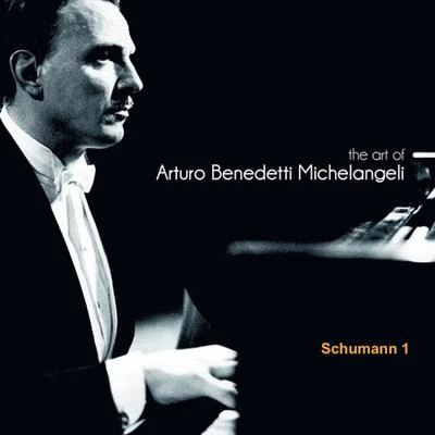 The Art of Arturo Benedetti Michelangeli: Schumann, 1 專輯 Edmond de Stoutz/Das Zürcher Kammerorchester/Arturo Benedetti Michelangeli